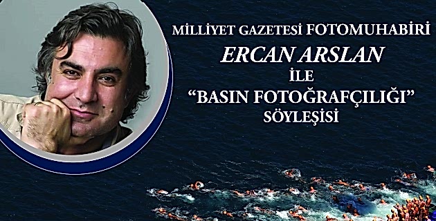 Ercan Arslan ile Basın Fotoğrafçılığına Dair Fotoğraf Sunumu ve Söyleşi